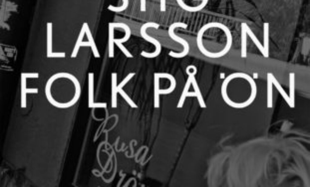 Folk på ön, Stig Larsson